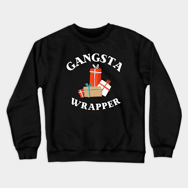 Gangsta Wrapper, Funny Christmas holiday pun Crewneck Sweatshirt by ArtfulTat